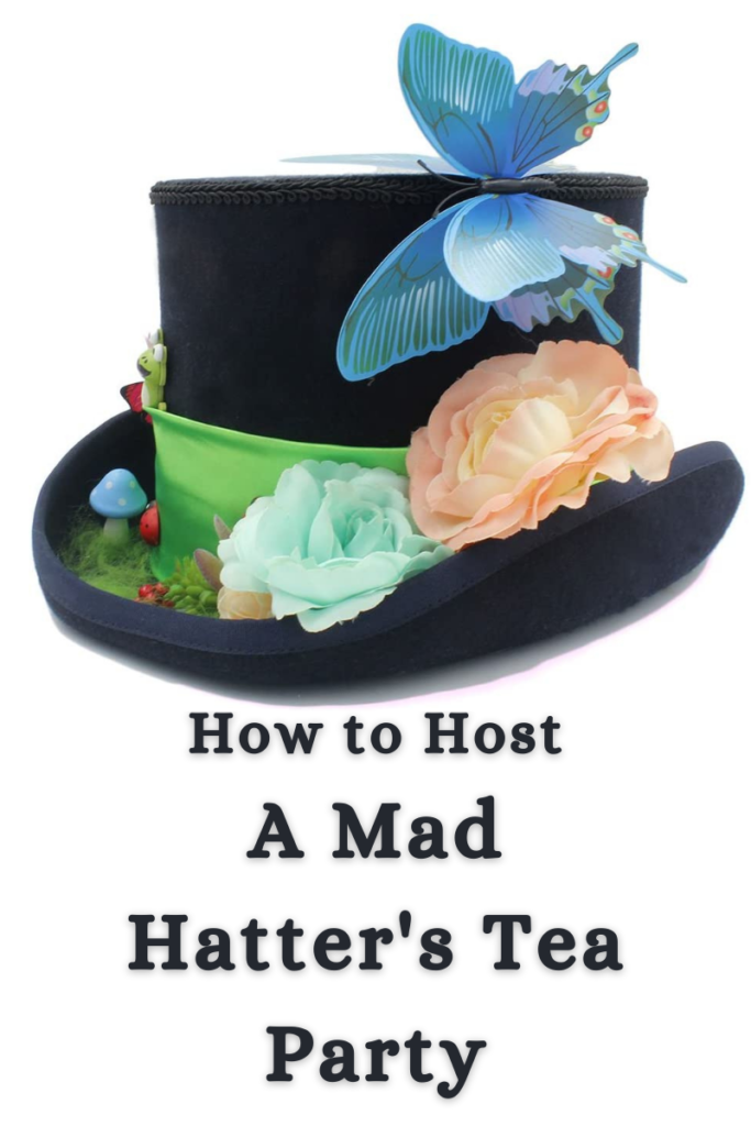 How To Host A Mad Hatter S Tea Party How To High Tea