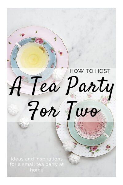 How To Host A Tea Party For Two - How To High Tea